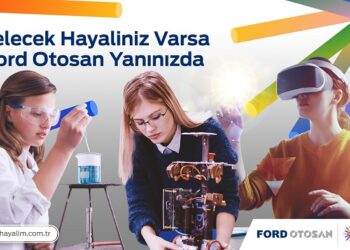 “Gelecek Hayalin” varsa Ford Otosan Yanında